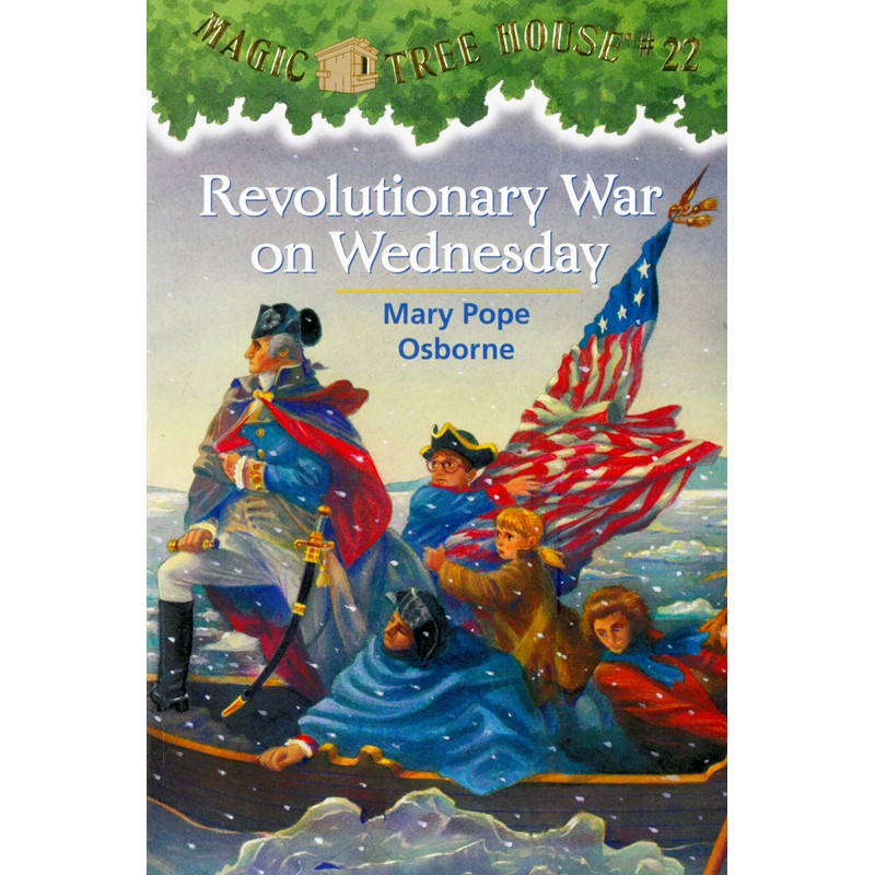 Magic Tree House 22: Revolutionary War on Wednesday/Mary Pope Osborne 文鶴書店 Crane Publishing