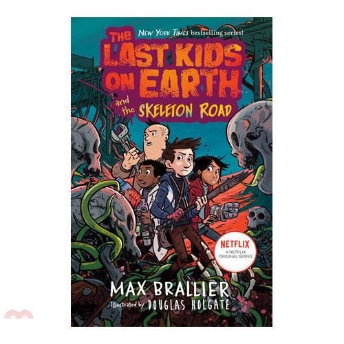 The Last Kids on Earth and the Skeleton Road