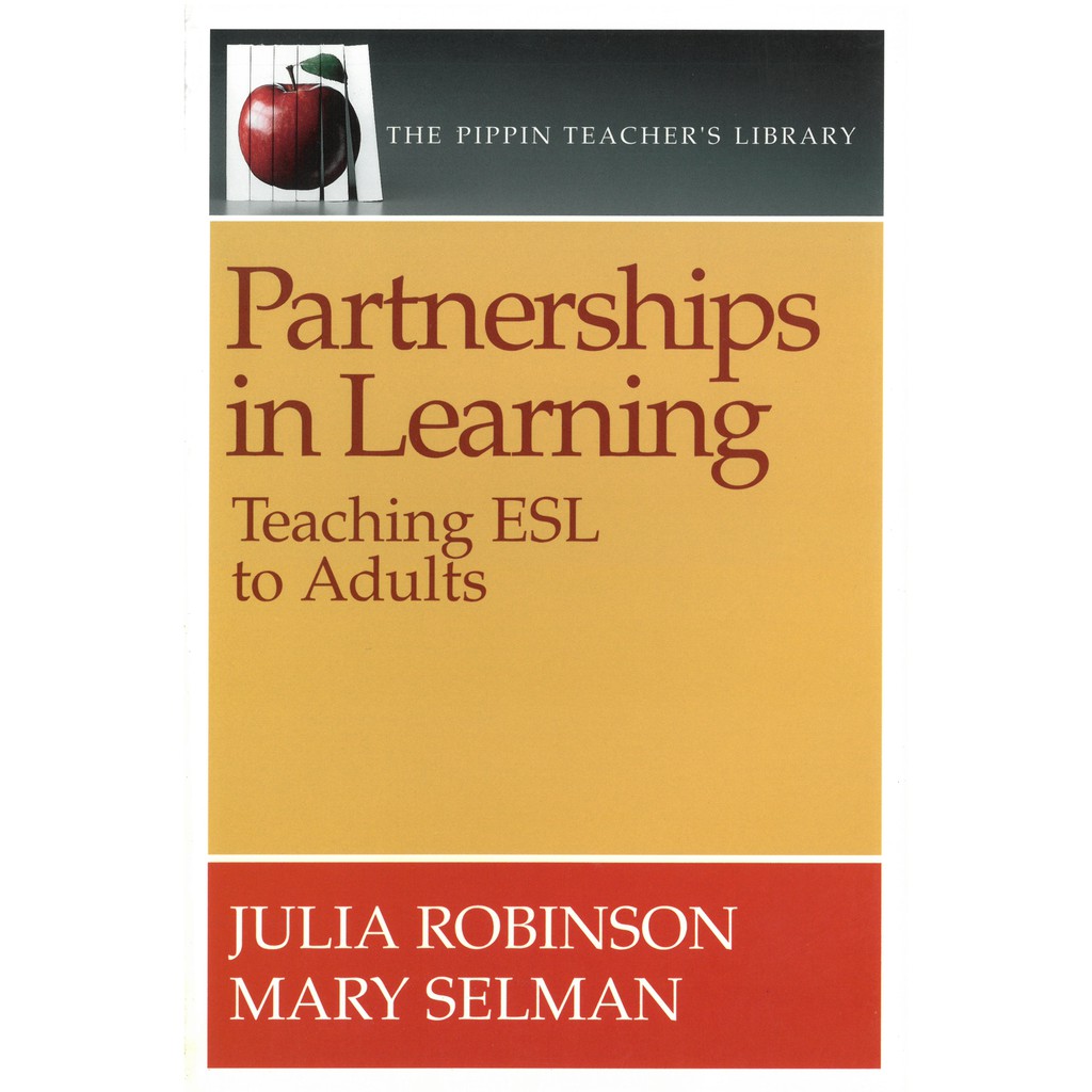 Partnerships in Learning:Teaching ESL to Adults