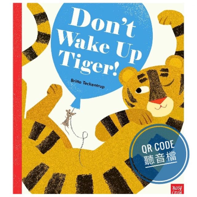 Nosy Crow Qr Code音檔平裝繪本don T Wake Up Tiger 蝦皮購物