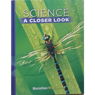 Macmillan/McGraw-Hill SCIENCE A CLOSER LOOK GRADE5