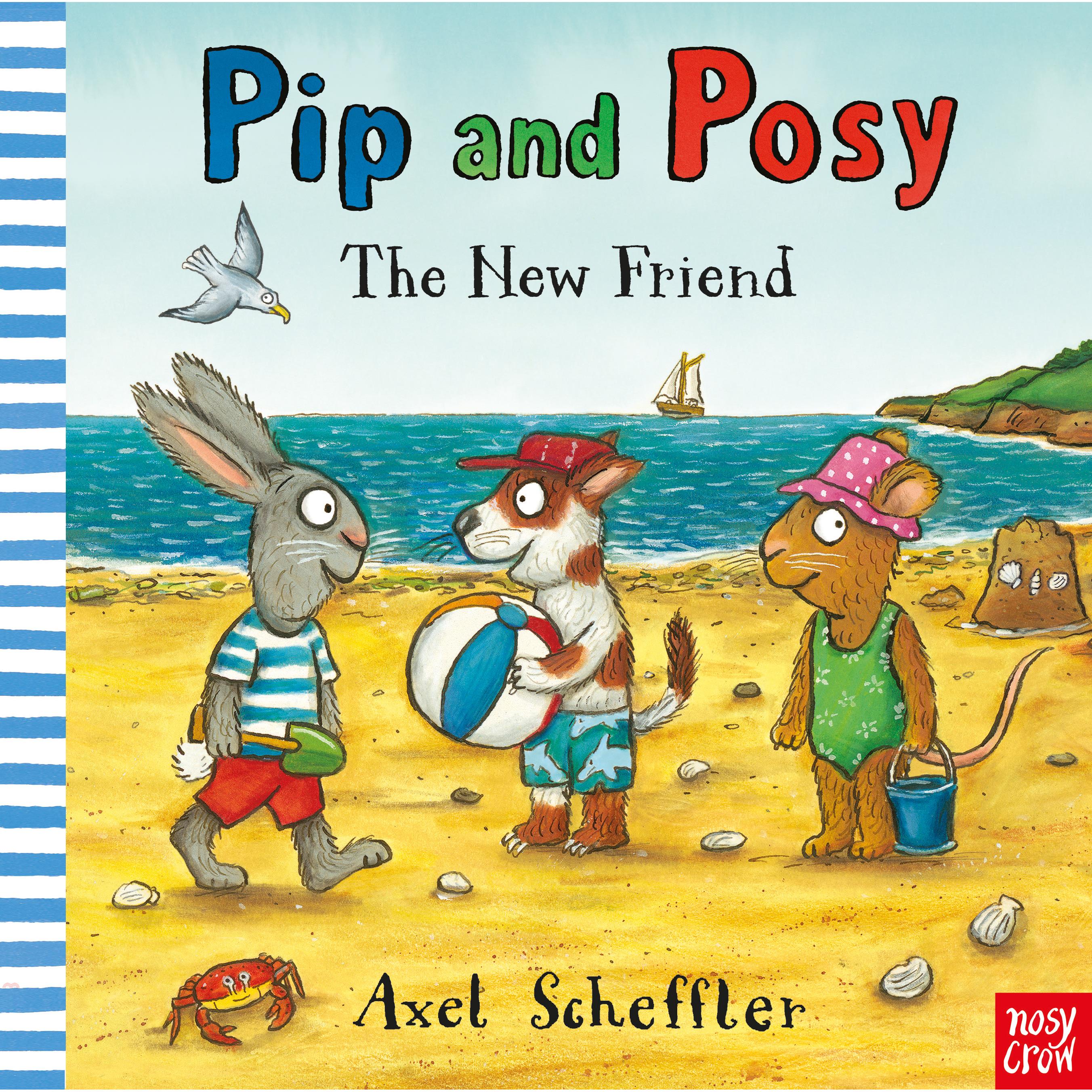 Pip and Posy: The New Friend
