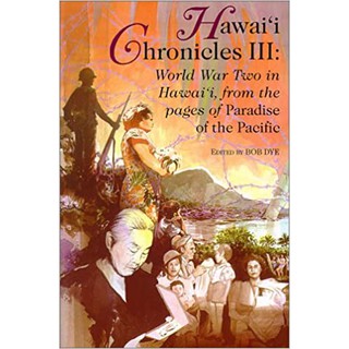 Hawaii Chronicles III: World War Two in Hawaii,9780824822897