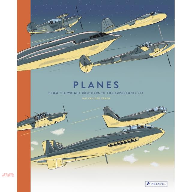 Planes: From the Wright Brothers to the Supersonic Jet