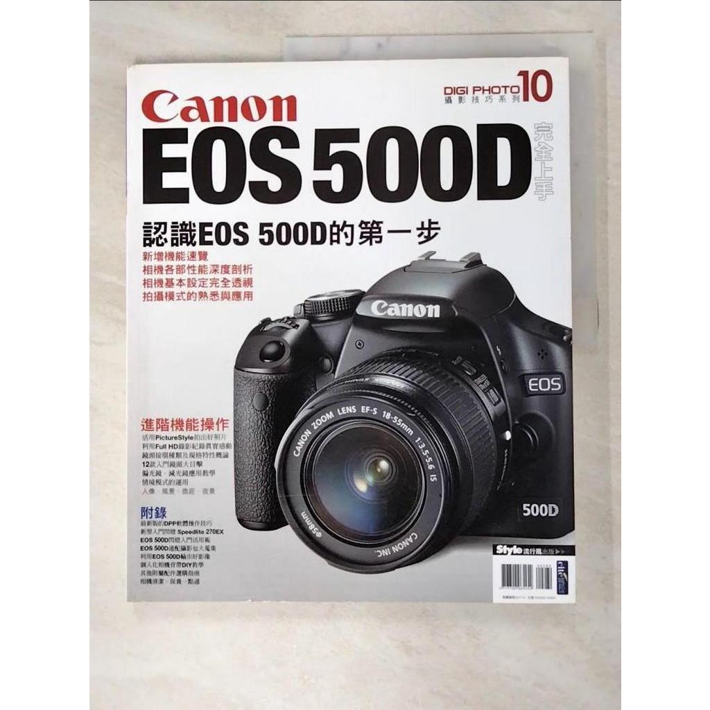 Canon EOS 500D完全上手原價_280_DIGIPHOTO編輯部【T4／攝影_I9V】書寶二手書