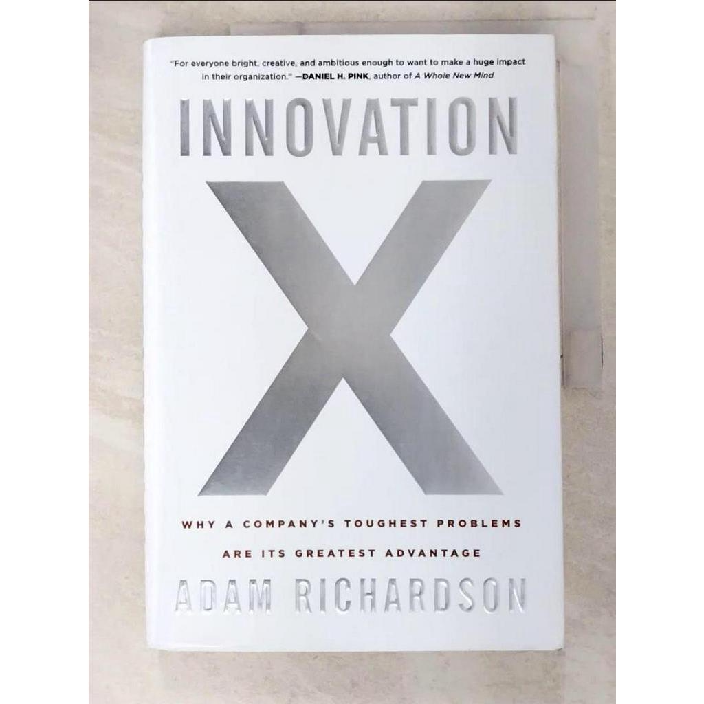 Innovation X: Why a Company’s Toughest Pro【T4／財經企管_EK4】書寶二手書