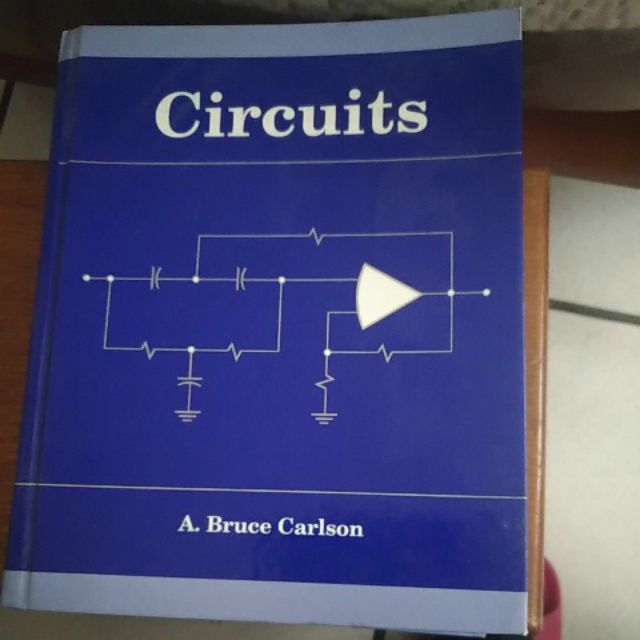 Circuits A. Bruce Carlson