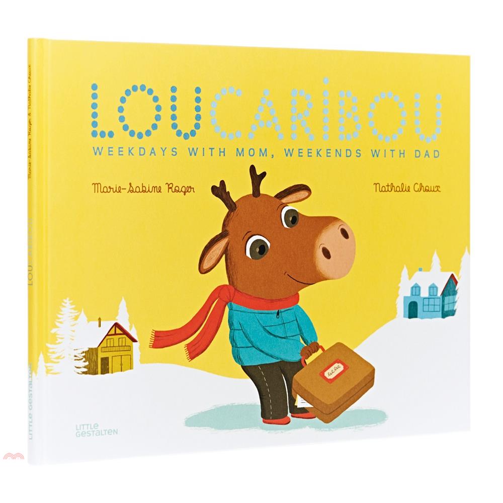 Lou Caribou: Weekdays With Mom, Weekends With Dad