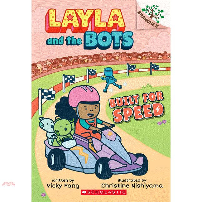 Built for Speed: A Branches Book (Layla and the Bots #2)