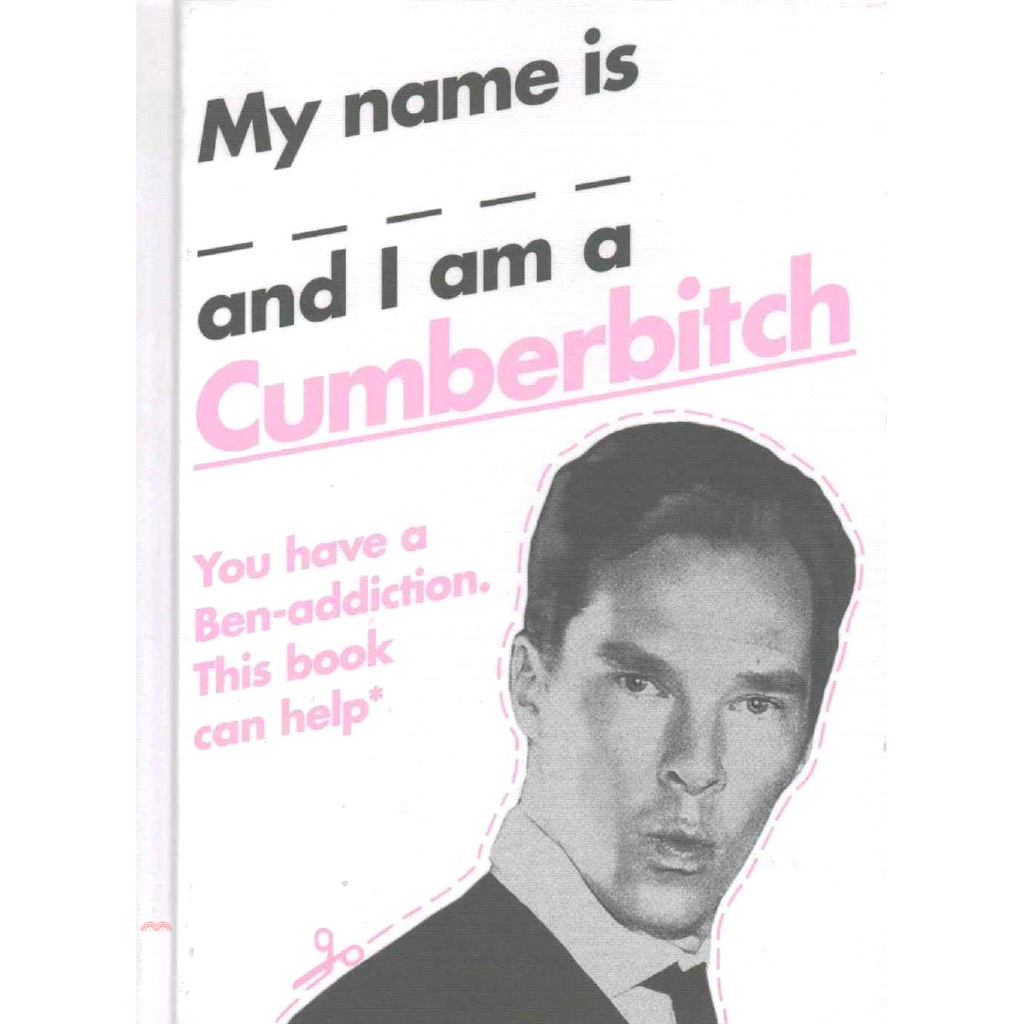 My Name Is  _  and I Am a Cumberbitch: You Have a Ben-addiction This Book Can Help