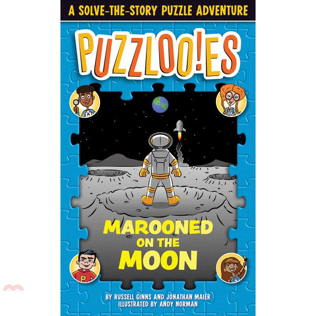 Puzzlooies! Marooned on the Moon: A Solve-The-Story Puzzle Adventure