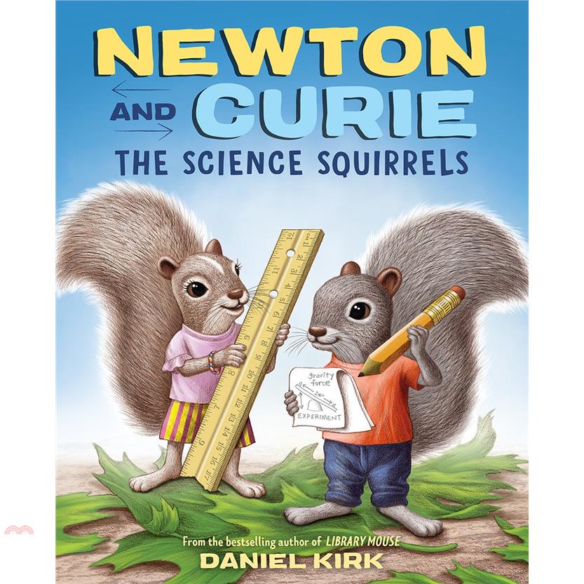 Newton and Curie: The Science Squirrels