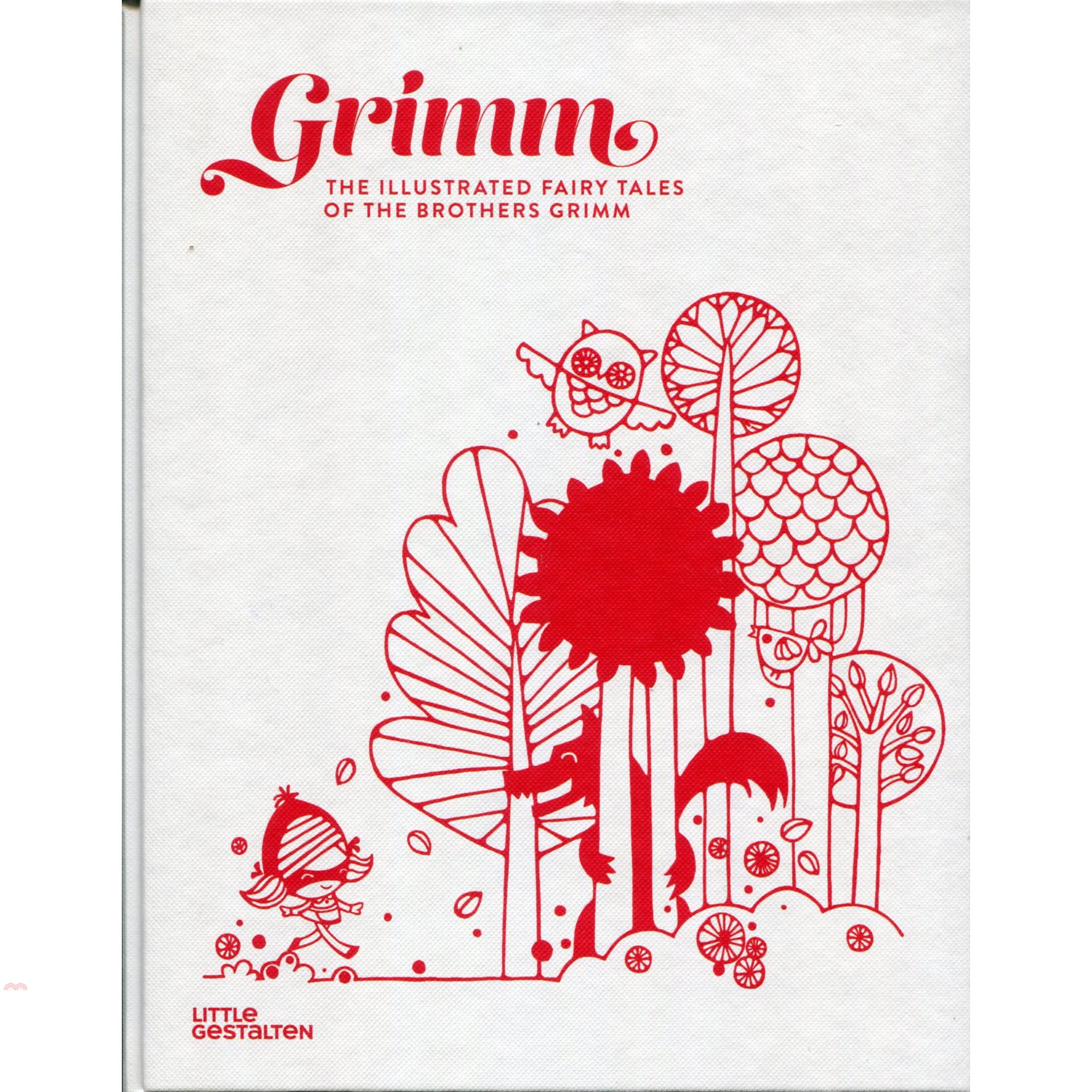 Grimm: The Illustrated Fairy Tales of the Brothers Grimm