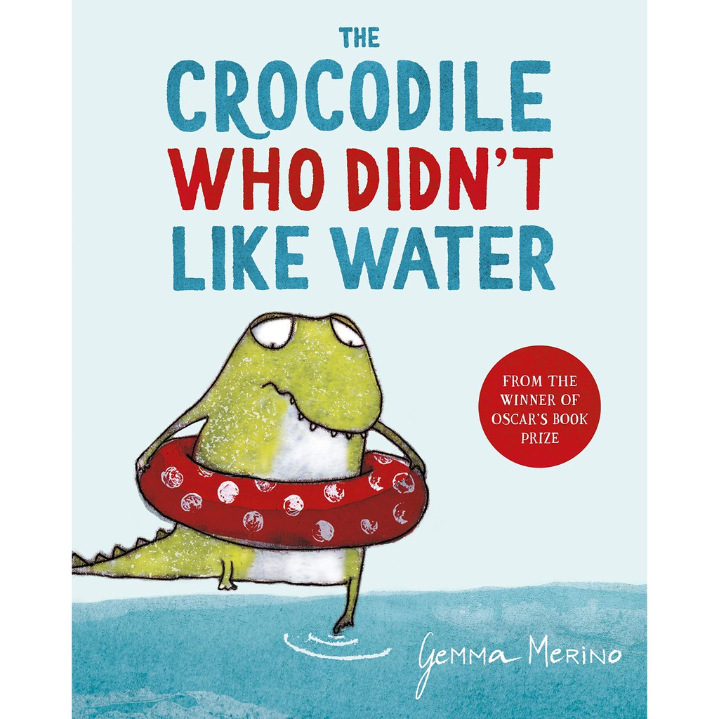 The Crocodile Who Didn't Like Water 怕水的鱷魚 (平裝)