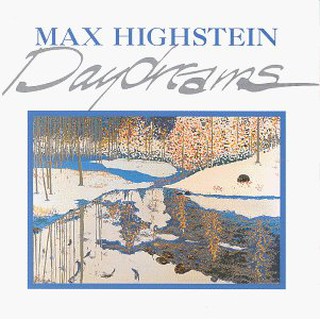 Max Highstein --白日夢幻Daydreams**全新**CD演奏音樂