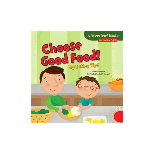 Choose Good Food!: My Eating Tips