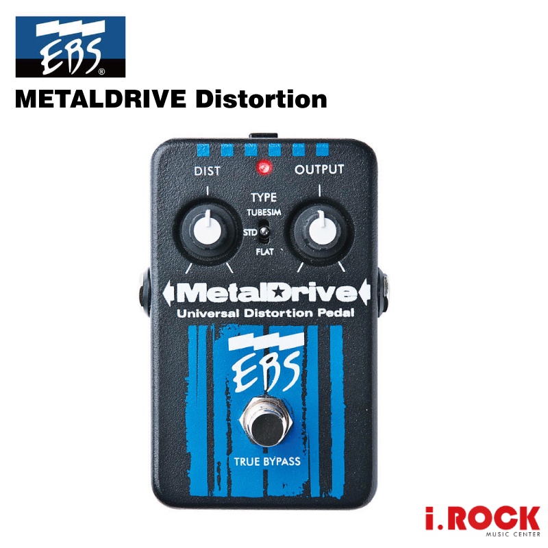 EBS METALDRIVE Distortion 破音 效果器【i.ROCK 愛樂客樂器】