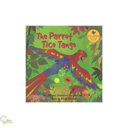 The Parrot Tico Tango: Includes a Online Sing Along Website