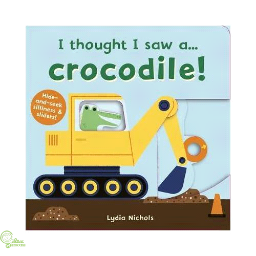 I Thought I Saw A...Crocodile! 鱷魚玩捉迷藏 硬頁操作書（外文書）