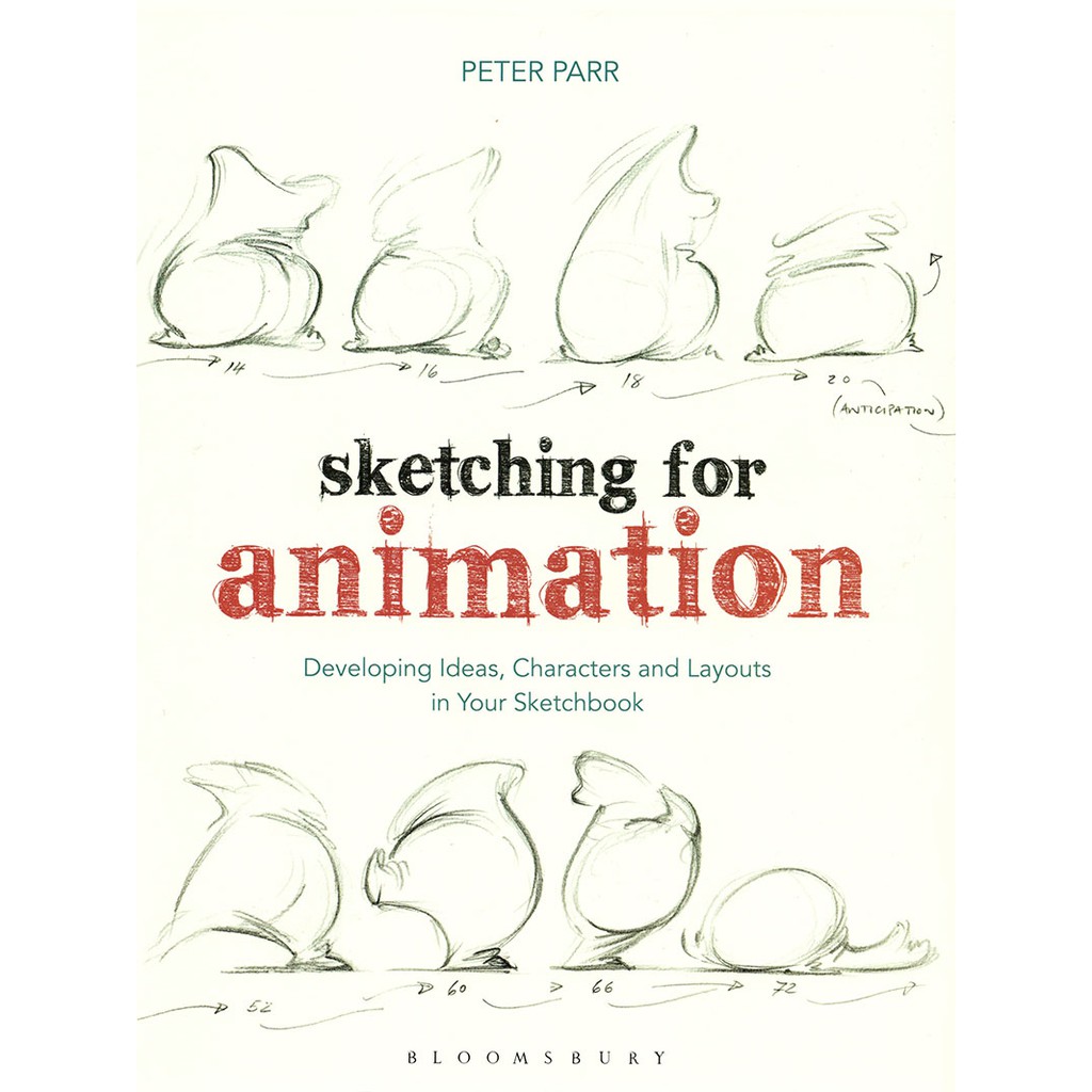 Sketching for Animation: Developing Ideas, Characters and Layouts in Your Sketchbook