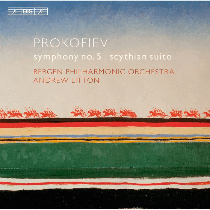 (BIS) 利頓 普羅高菲夫 第五號交響曲 斯基泰人組曲 Litton Prokofiev SACD2124