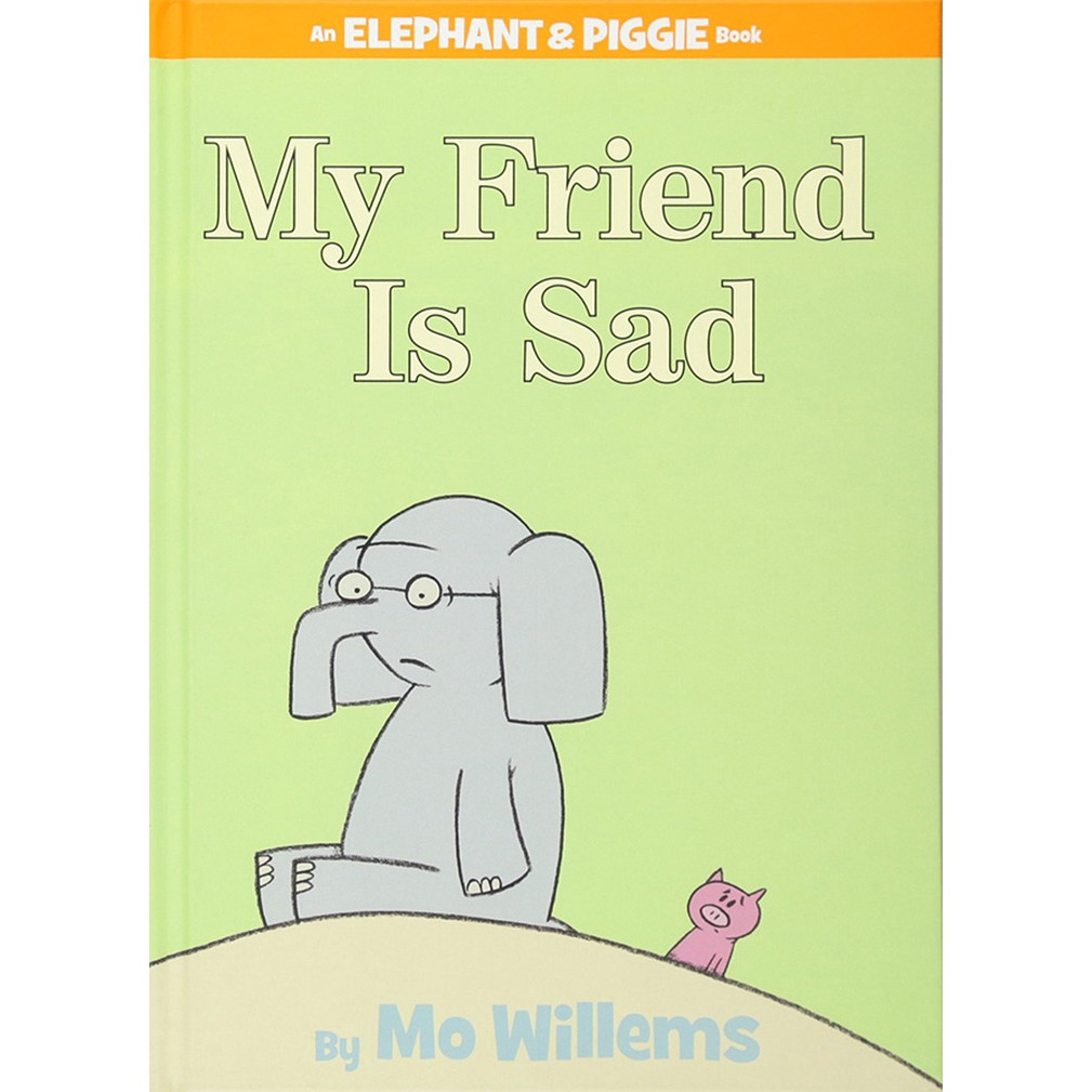 An Elephant &amp; Piggie Book: My Friend is Sad  我的朋友心情不好 (精裝)