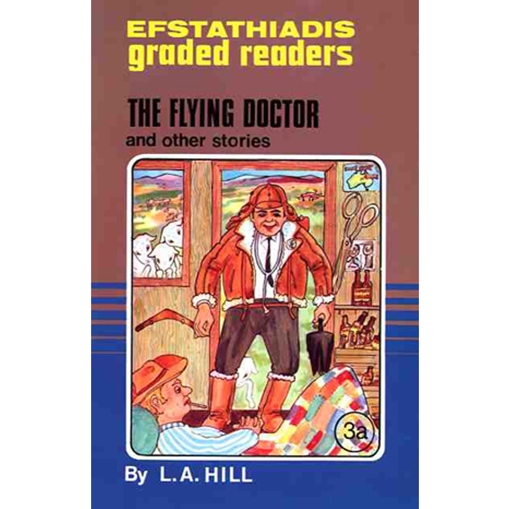 Efstathiadis Graded Reader 3a: The Flying Doctor and Other S