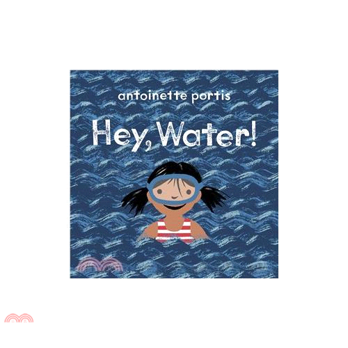 Hey, Water!