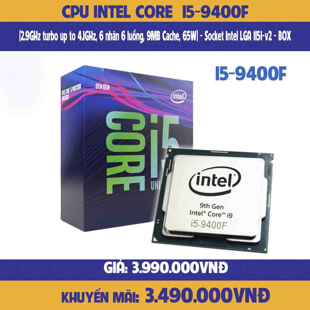 Cpu Intel Core i5-9400F(2.9GHz 渦輪高達 4.1GHz,6 核 6 線程,9MB 高速緩存