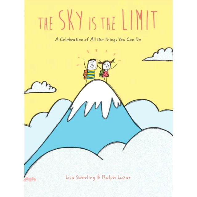 The Sky Is the Limit: A Celebration of All the Things You Can Do (Graduation Book for Kids, Preschool Graduation Gift, Toddler Book)