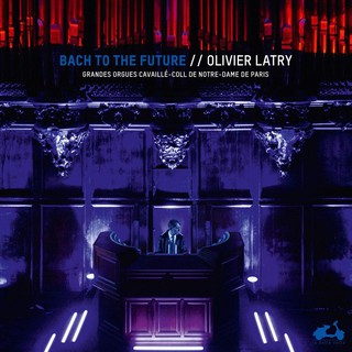 巴哈走向未來 黑膠版 拉特利 巴黎聖母院管風琴 Latry Bach To The Future LP LDV690LP