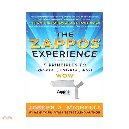 The Zappos Experience: 5 Principles to Inspire, Engage, and Wow