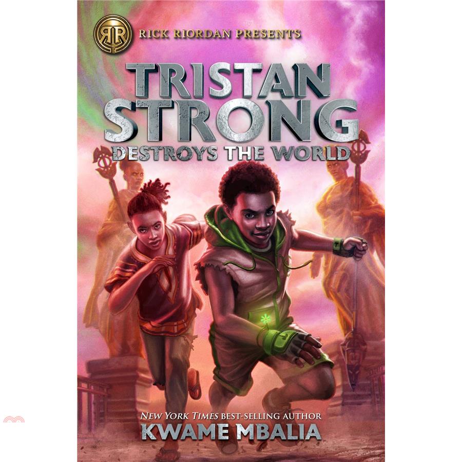 Tristan Strong Destroys the World (a Tristan Strong Novel, Book 2)