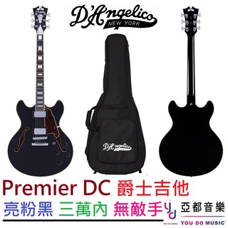 (贈琴袋) D'Angelico Premier DC 亮粉 黑 爵士 電 吉他 半空心 Jazz es335