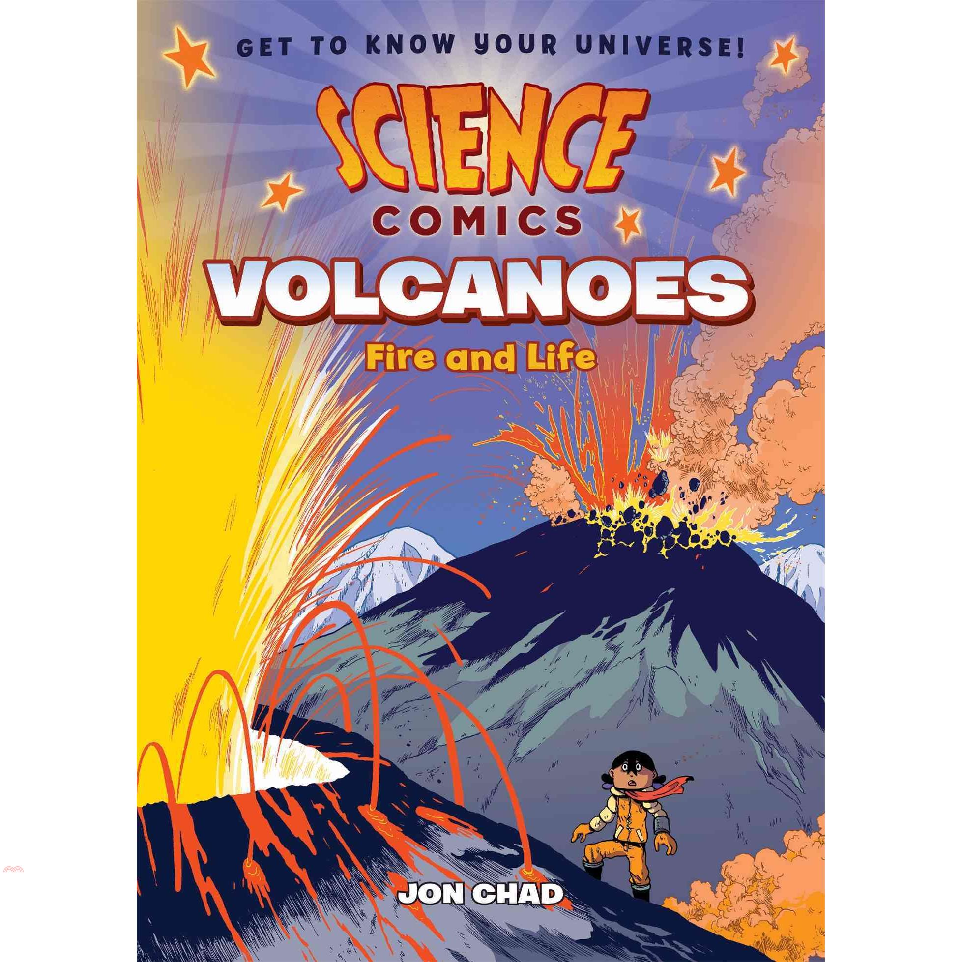 Volcanoes：Fire and Life （Science Comics）