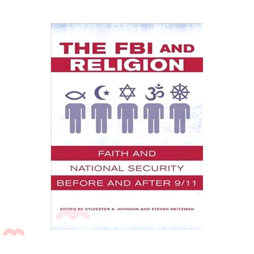 The FBI and Religion: Faith and National Security before and after 9/11