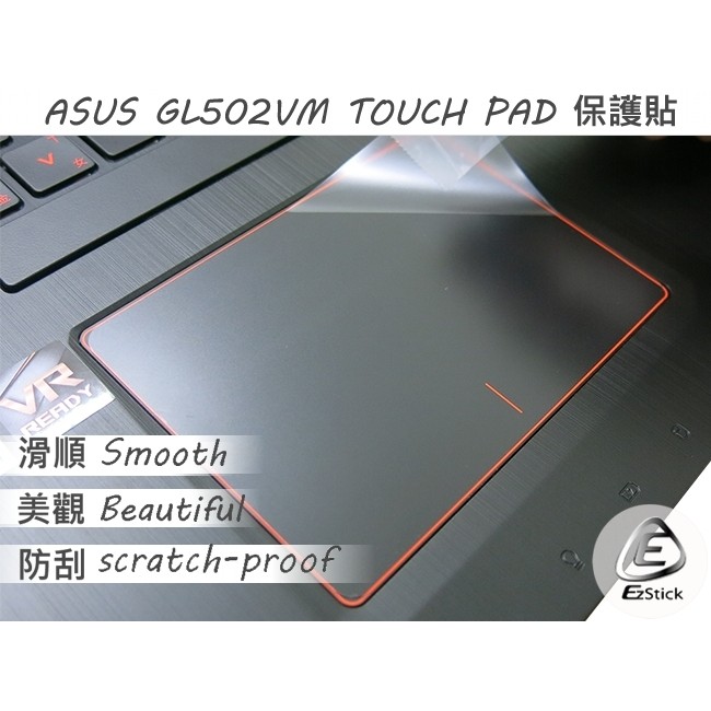 【Ezstick】ASUS GL502 VM TOUCH PAD 抗刮保護貼