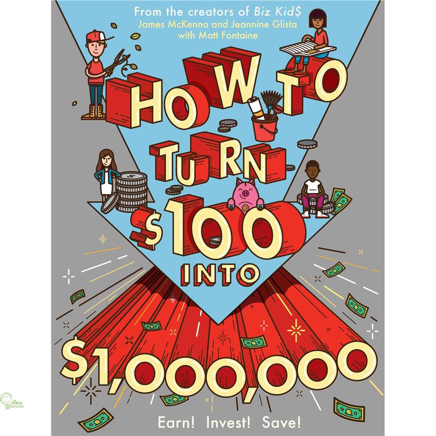 How to Turn $100 into $1-000-000: Earn! Save! Invest!【金石堂、博客來熱銷】