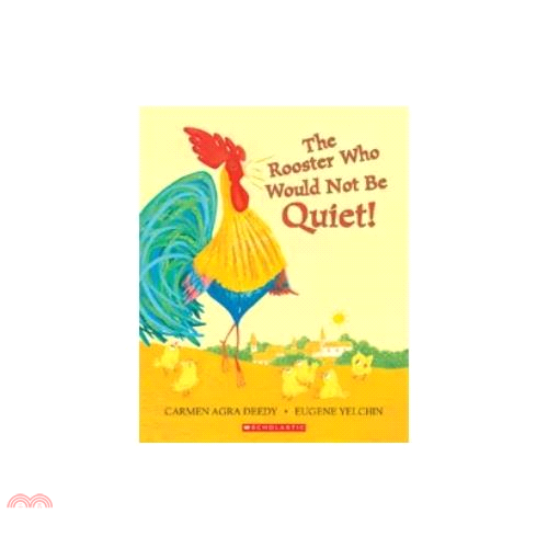 The Rooster Who Would Not Be Quiet!