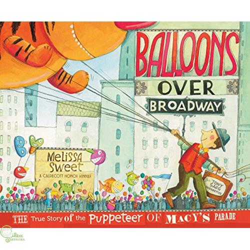 Balloons over Broadway: The True Story of the Puppeteer of Macy’s Parade