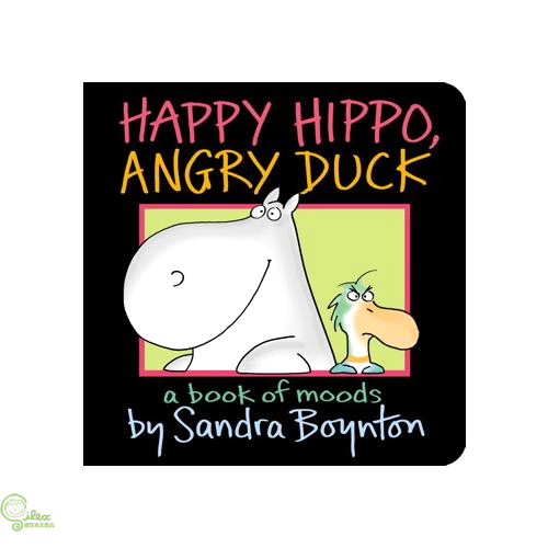 Happy Hippo, Angry Duck: A Book of Moods