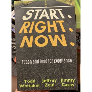 Start Right Now, Teach and Lead for excellent