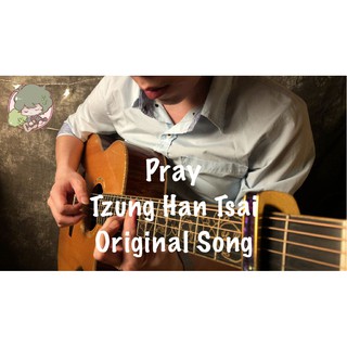 （Tzung Han Tsai 蔡宗翰）Pray 祈禱 Fingerstyle Guitar TAB