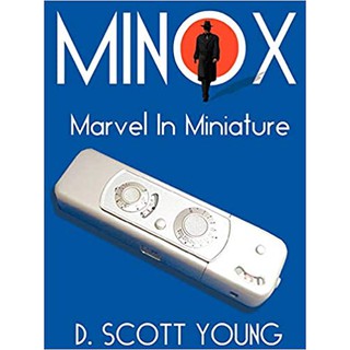 Minox: Marvel in Miniature Illustrated Edition,9781587210686