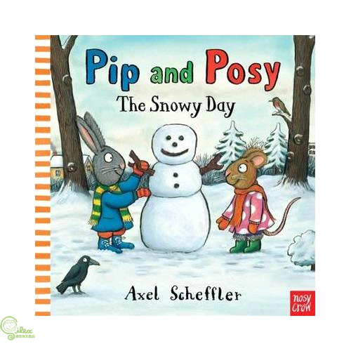 Pip and Posy: The Snowy Day