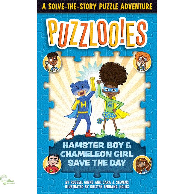 Puzzlooies! the Adventures of Chinchilla Boy and Chameleon Girl: A Solve-The-Story Puzzle Adventure