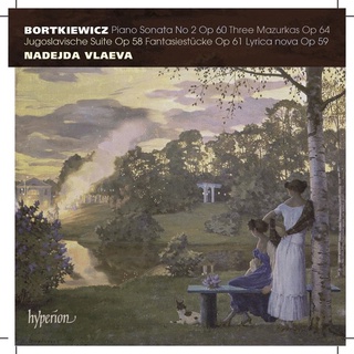 波特凱維茨 鋼琴作品 芙拉耶娃 Vlaeva Bortkiewicz Piano Sonata No2 CDA68118
