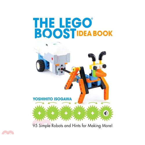 The Lego Boost Idea Book: 95 Simple Robots and Hints for Making More!