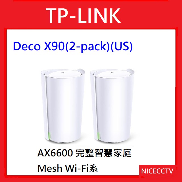 【NICECCTV】【聊聊甜甜價】TP - LINK Deco X90(2 - pack)(US) AX6600 完整智