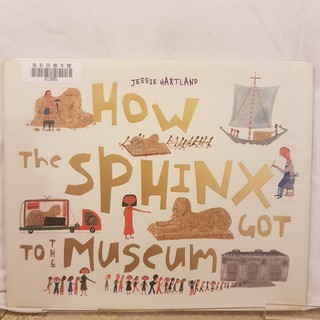 二手書📗英文繪本How The Sphinx Got To The Museum/Jessie Hartland/藝術